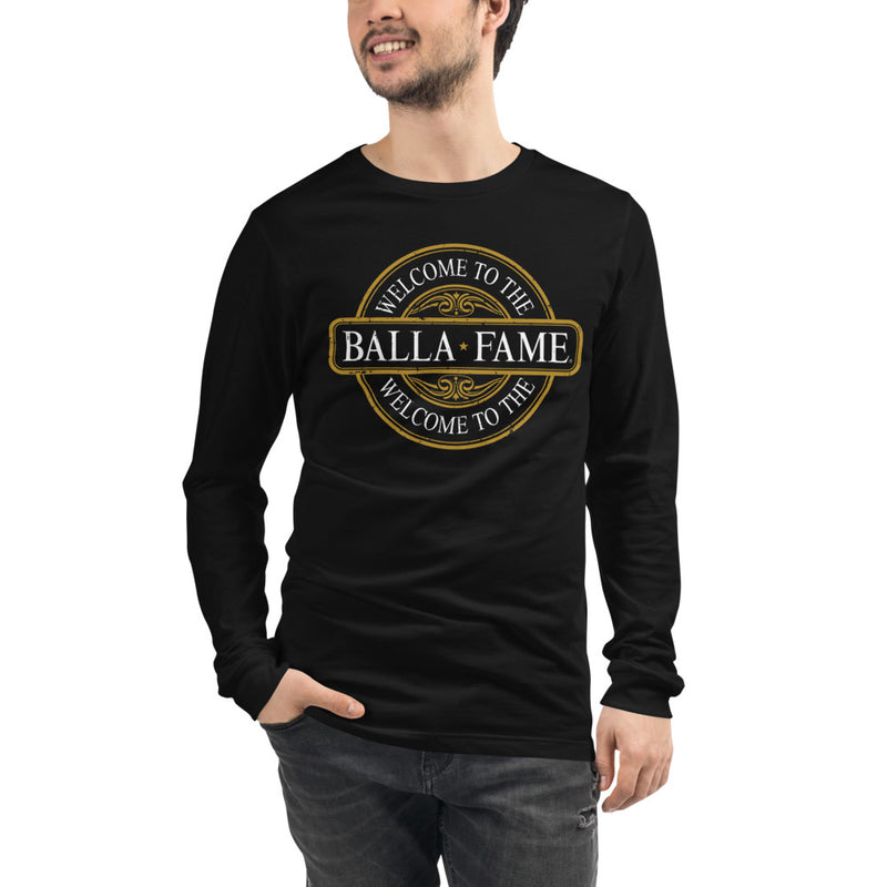 Welcome To The Balla Fame - Long Sleeve Tee