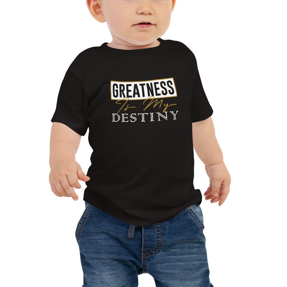 Greatness Is My Destiny - Baby Tee