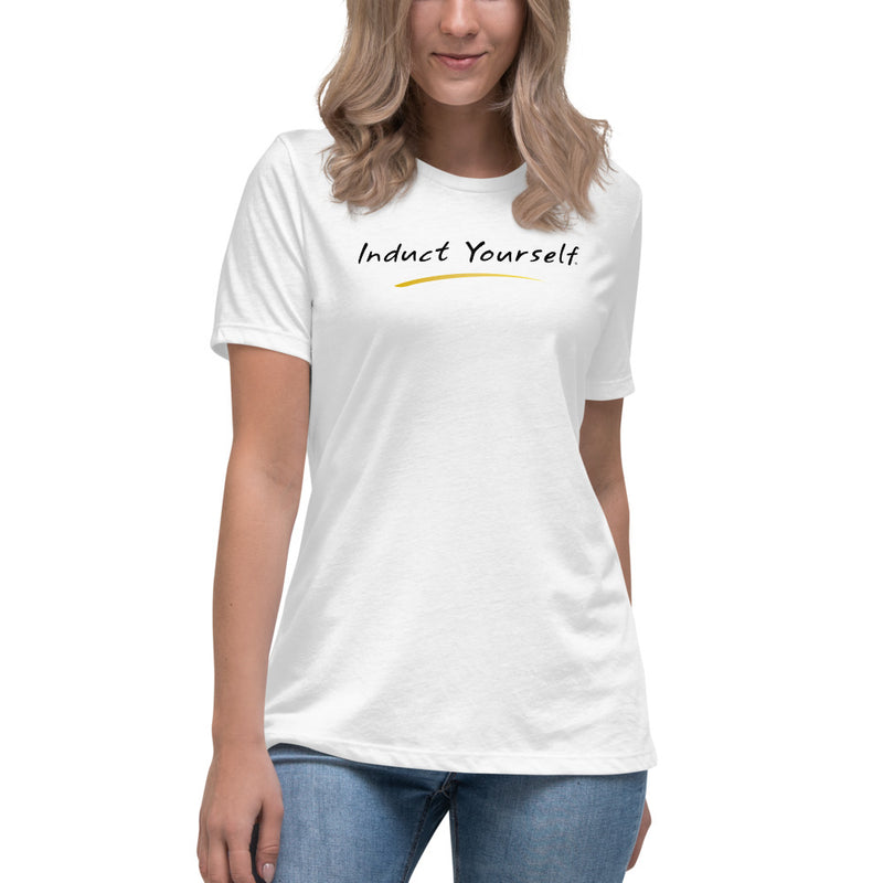 Induct Yourself - Women's Relaxed T-Shirt