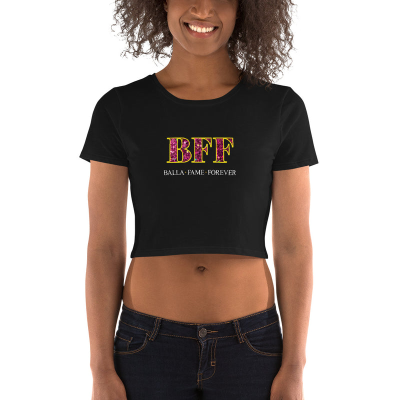 Balla Fame Forever (BFF) - Women’s Crop Tee