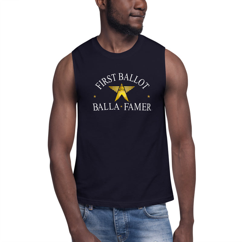 First Ballot Balla Famer - Muscle Shirt