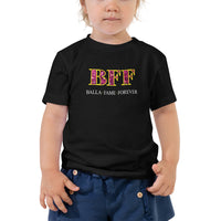 Balla Fame Forever (BFF) - Toddler Tee