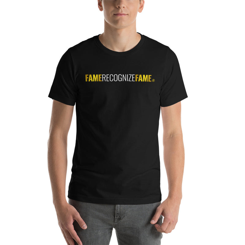 Fame Recognize Fame - T-Shirt