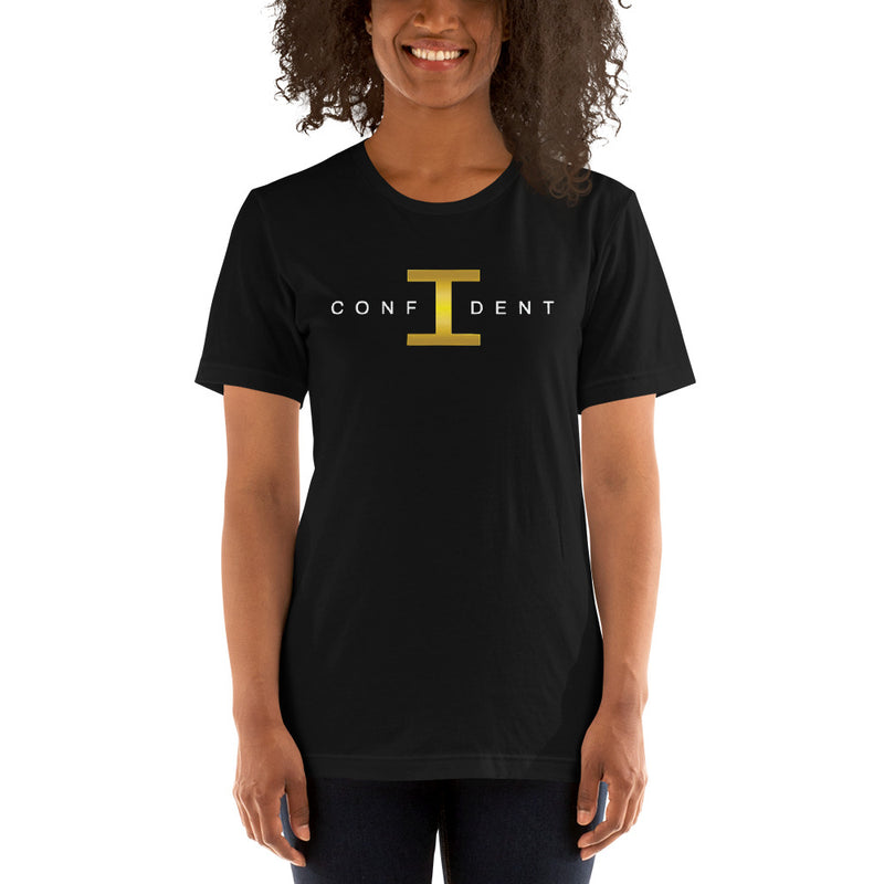 I CONFIDENT - Unisex T-Shirt