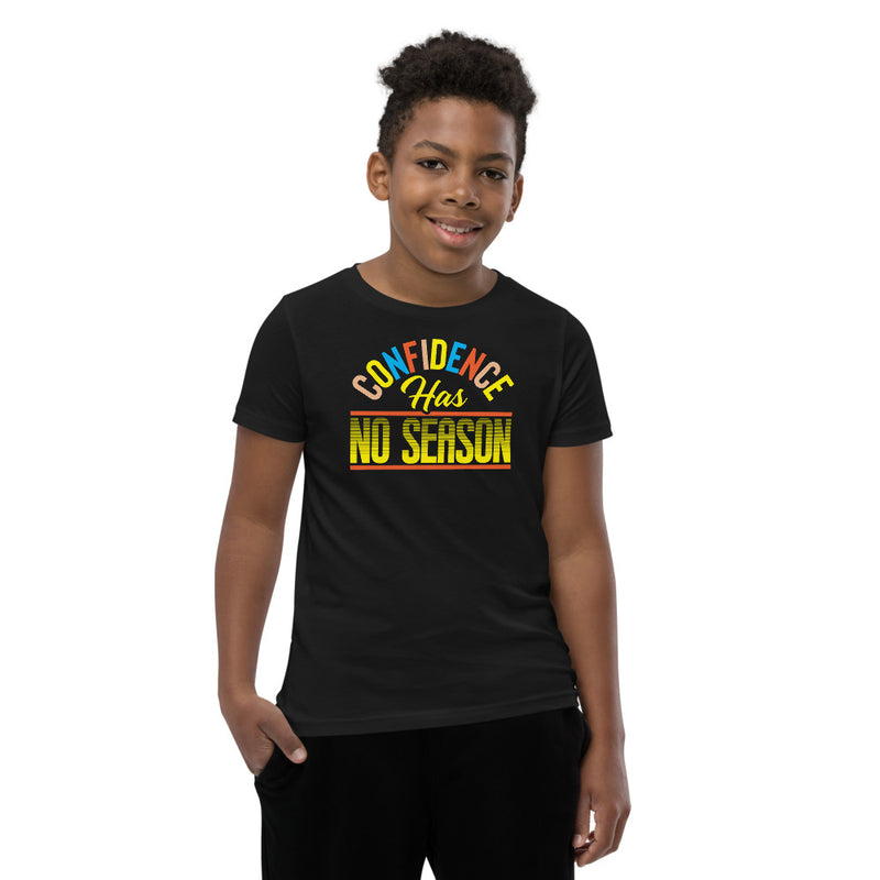 Confidence Has No Season - Youth T-Shirt